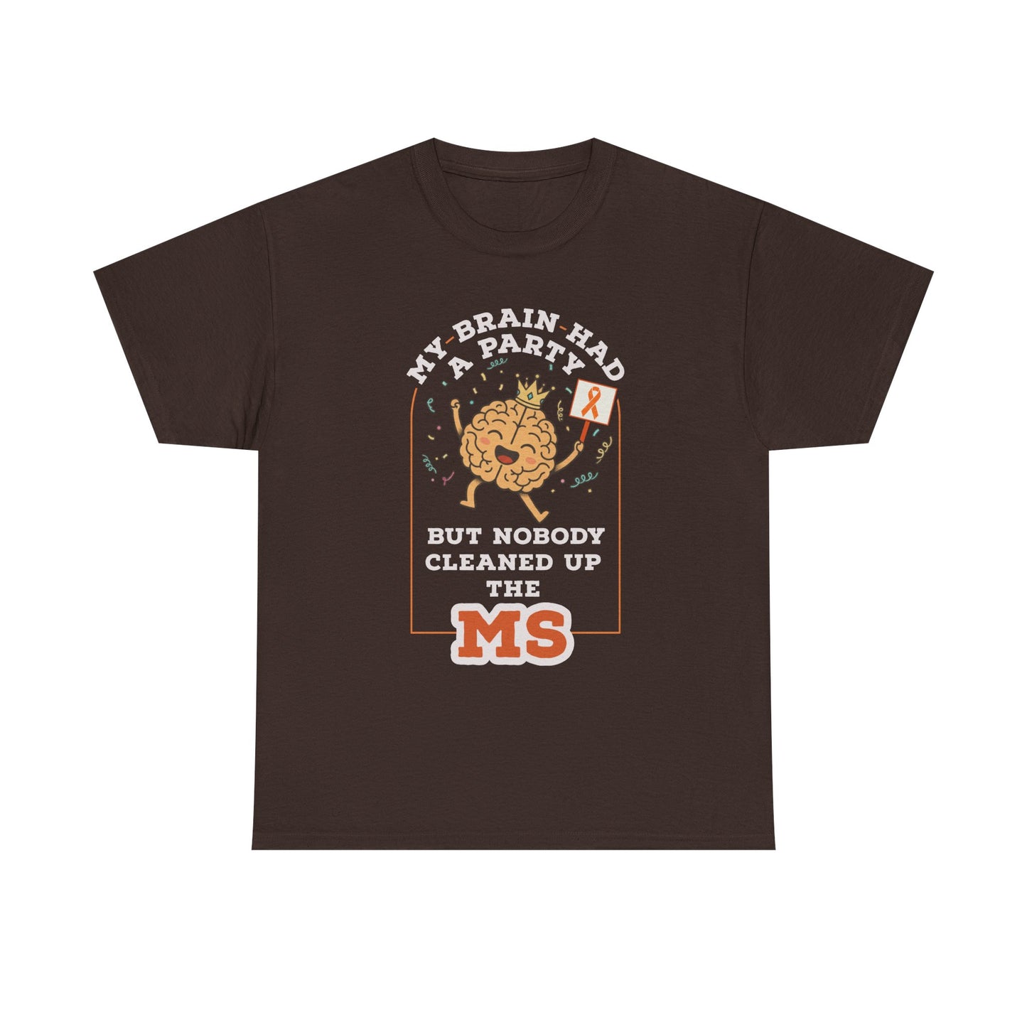 Cute Brain Had a Party MS Awareness Tee, Funny MS Shirt, MS Awareness, Chronic Disease