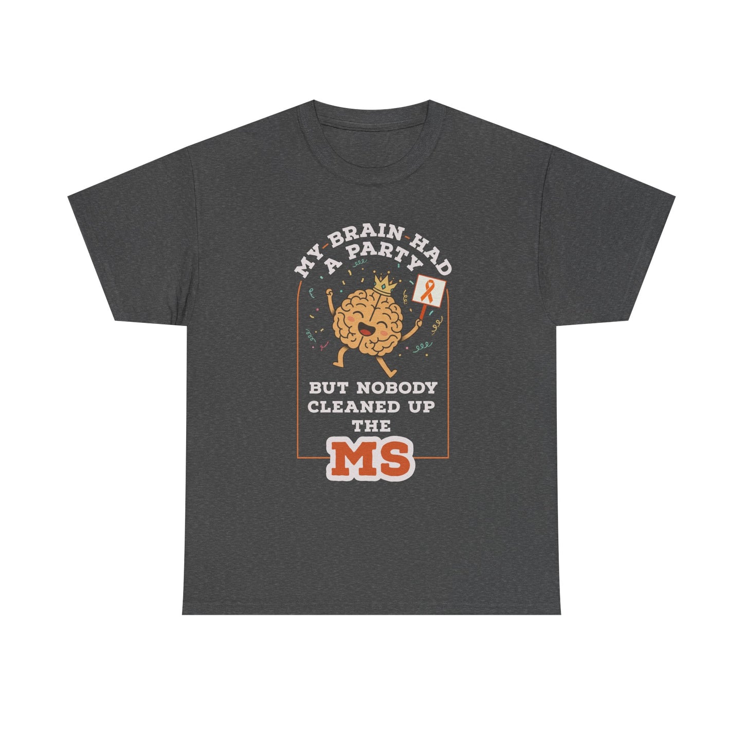 Cute Brain Had a Party MS Awareness Tee, Funny MS Shirt, MS Awareness, Chronic Disease