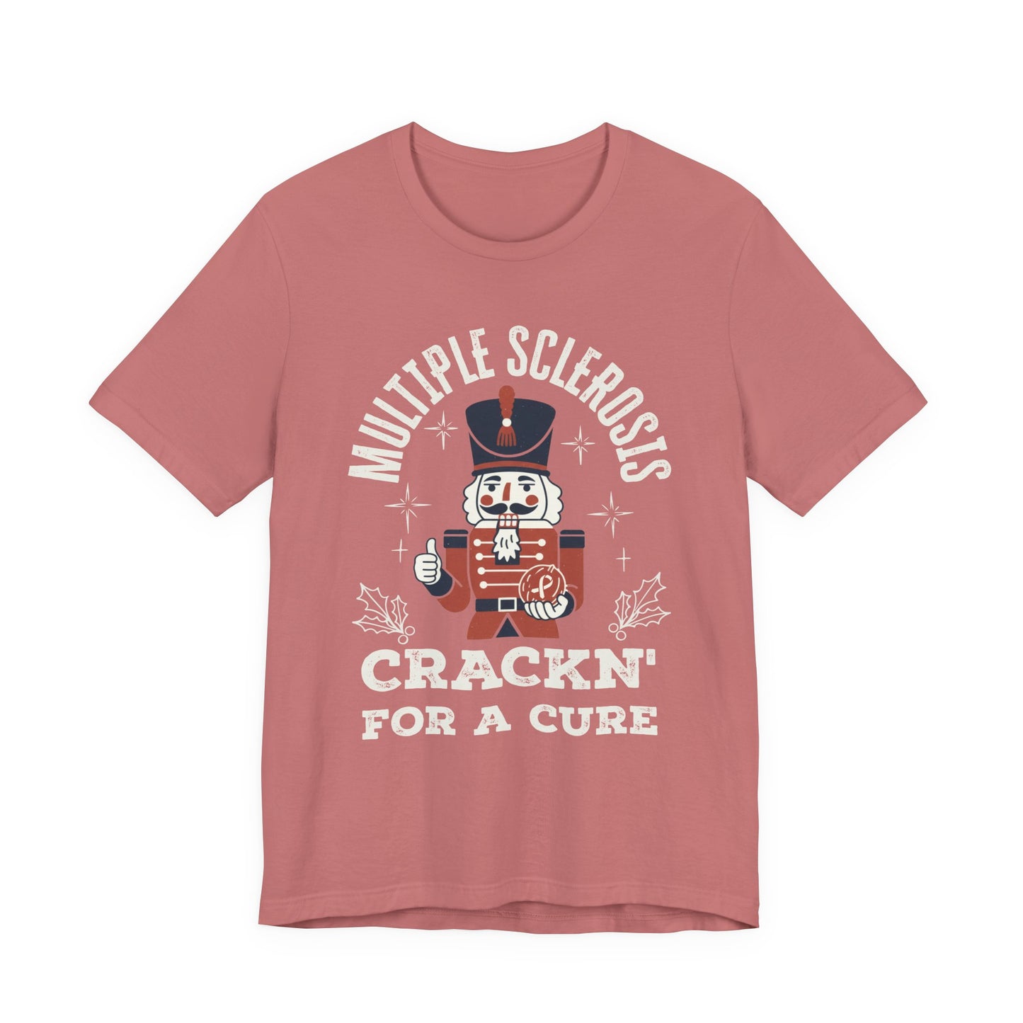 Crack'n For A Cure Nutcracker Adult Tee Multiple Sclerosis Awareness, Charity Shirt, Unisex, Gift for Supporters, Fundraising Apparel