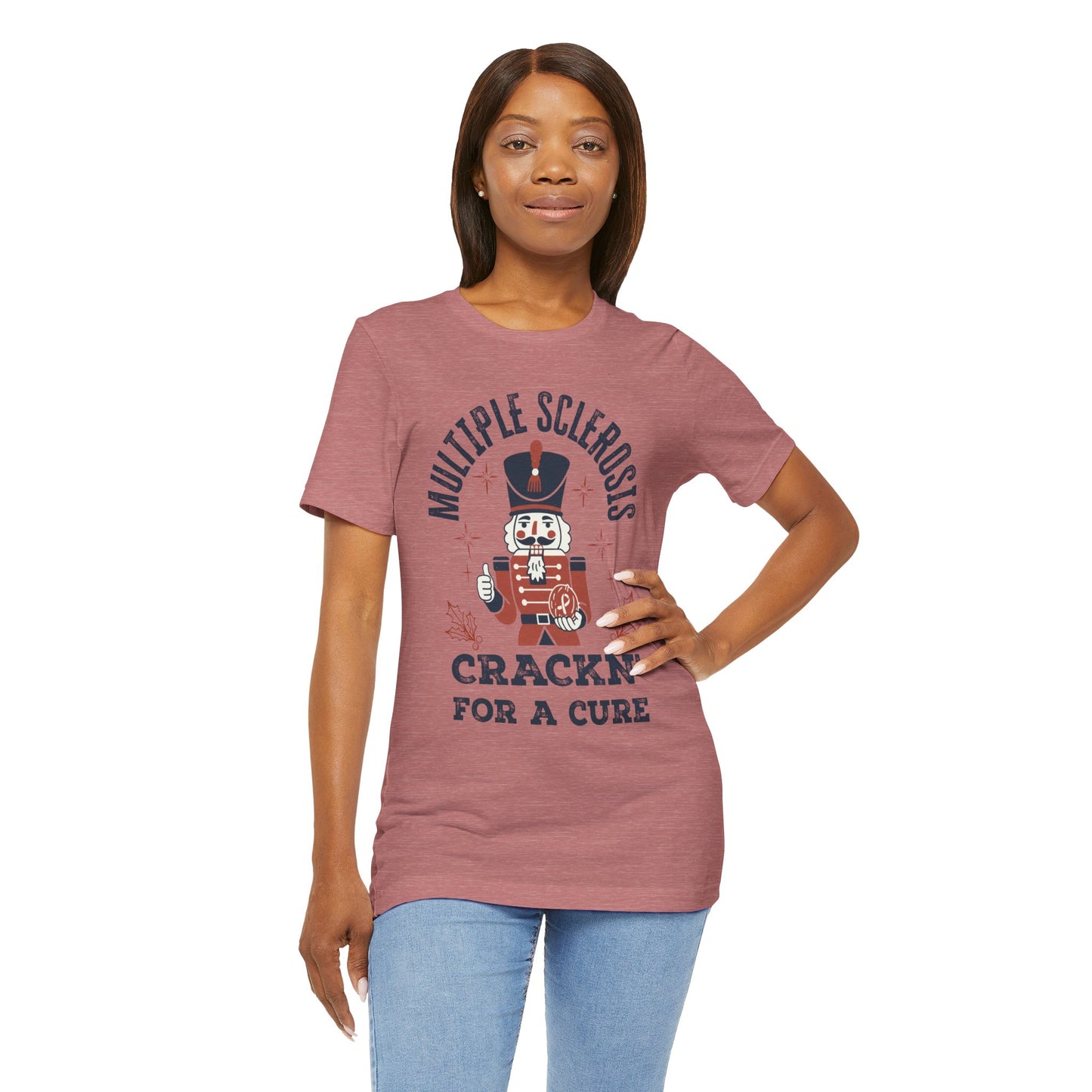 Crack'n For A Cure Nutcracker Adult Tee Multiple Sclerosis Awareness, Charity Shirt, Unisex, Gift for Supporters, Fundraising Apparel