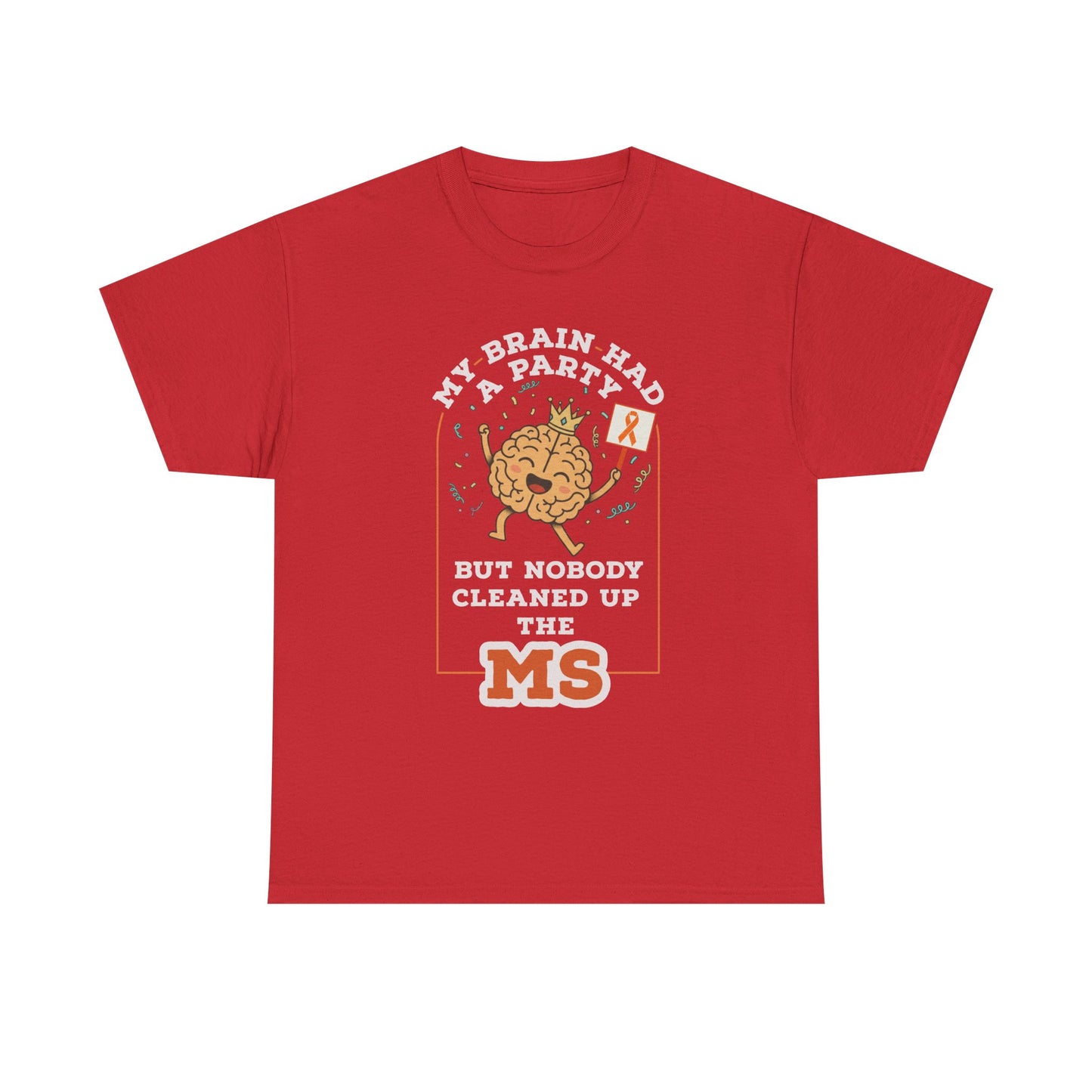 Cute Brain Had a Party MS Awareness Tee, Funny MS Shirt, MS Awareness, Chronic Disease