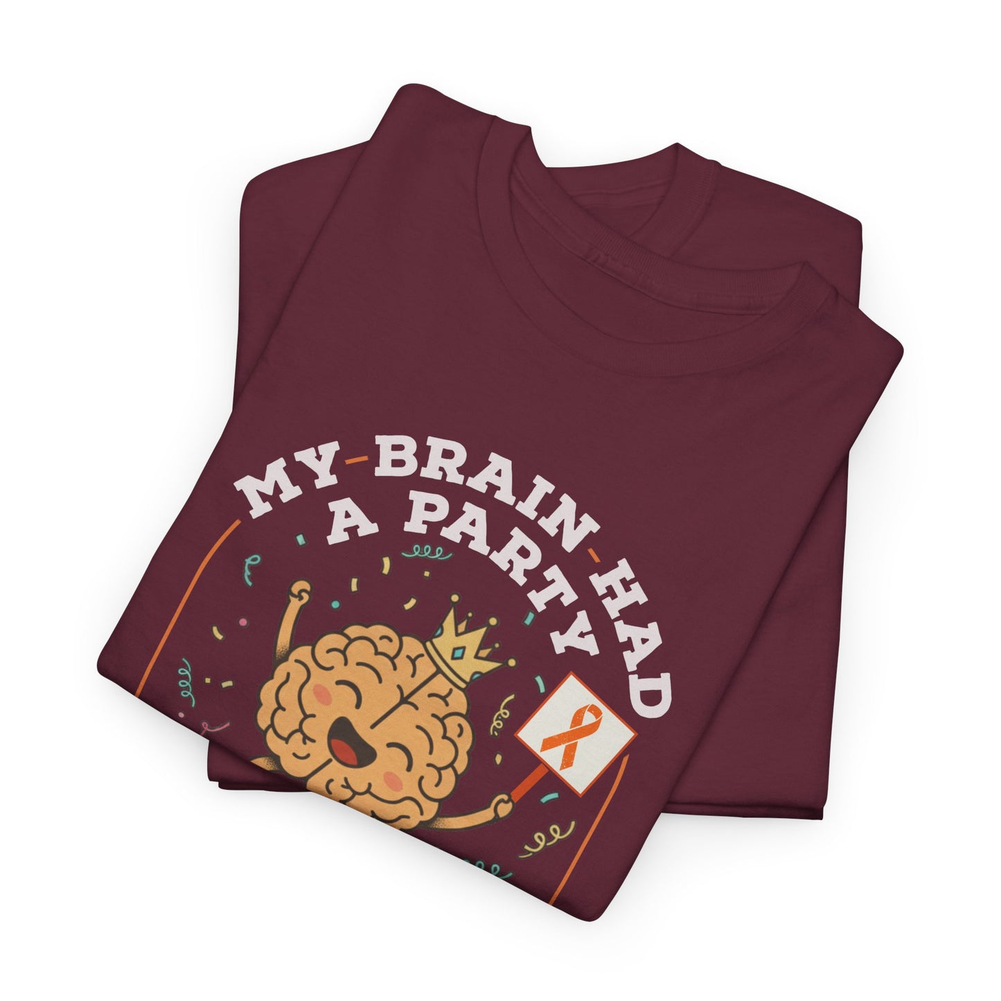 Cute Brain Had a Party MS Awareness Tee, Funny MS Shirt, MS Awareness, Chronic Disease