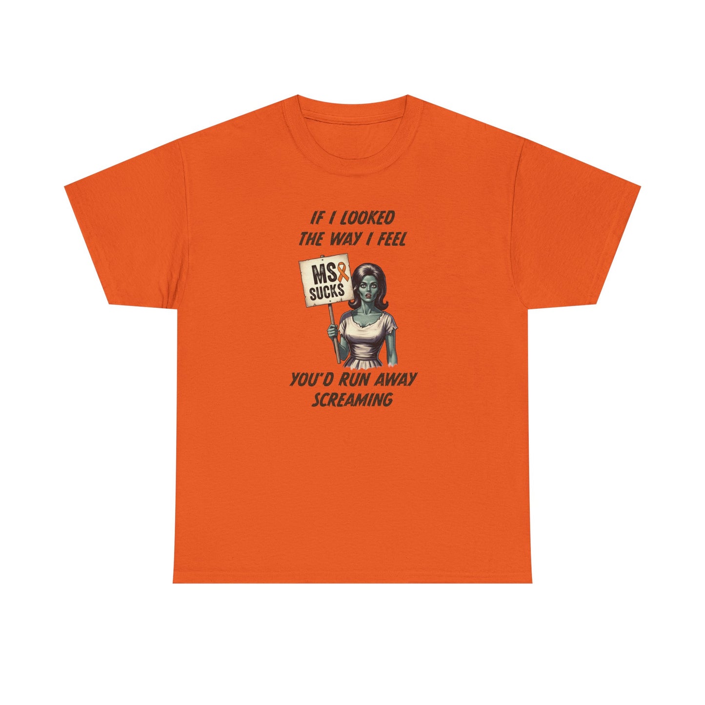 If I Looked the Way I Feel Unisex Heavy Cotton Tee MS Awareness, Funny Gift, MS Support, Casual Wear