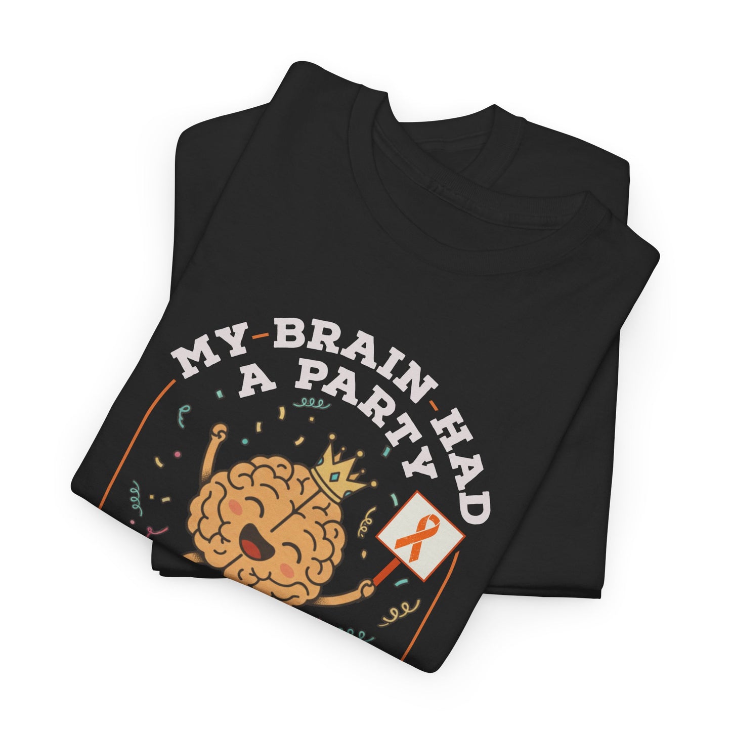 Cute Brain Had a Party MS Awareness Tee, Funny MS Shirt, MS Awareness, Chronic Disease