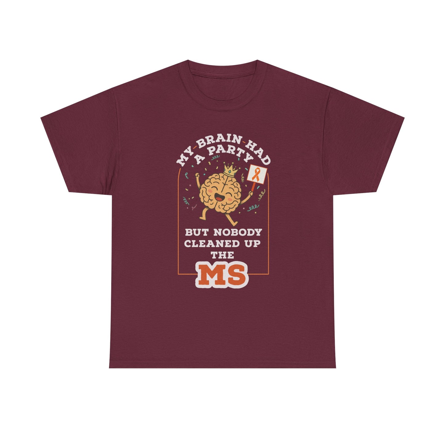 Cute Brain Had a Party MS Awareness Tee, Funny MS Shirt, MS Awareness, Chronic Disease