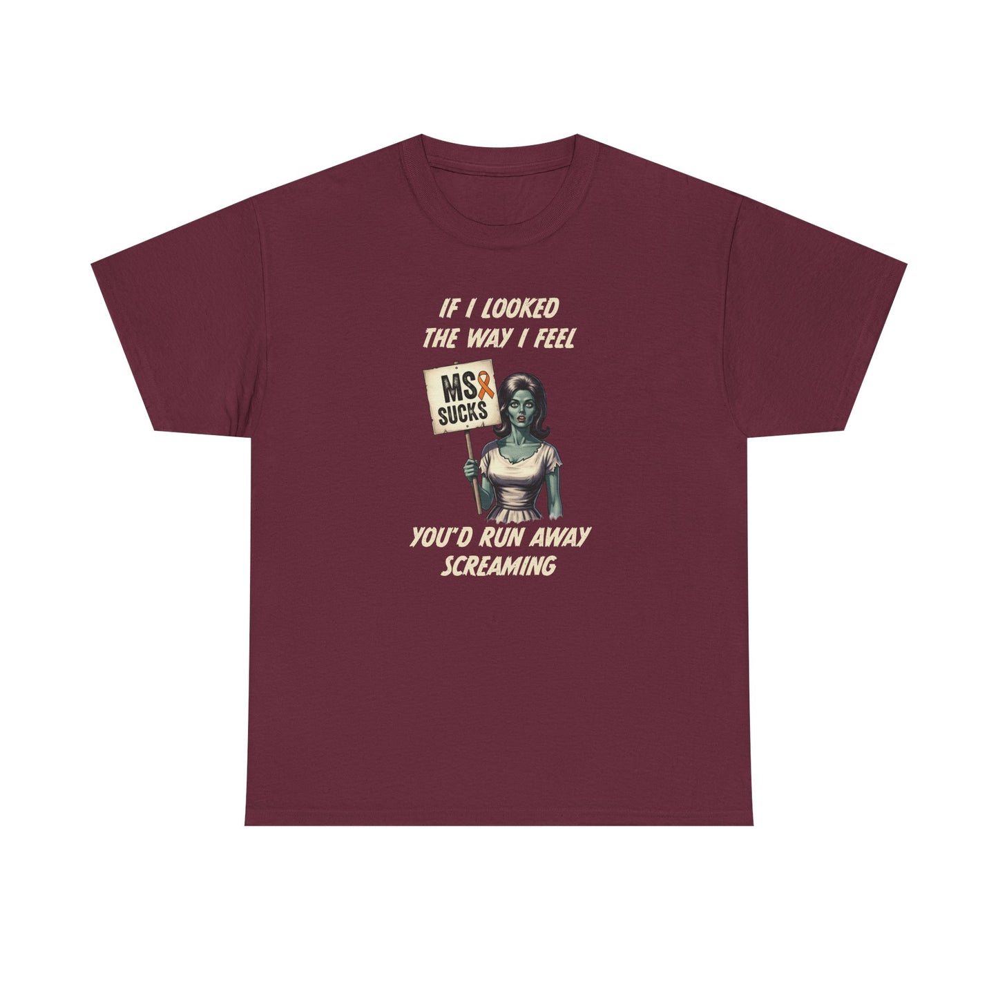 If I Looked the Way I Feel Unisex Heavy Cotton Tee MS Awareness, Funny Gift, MS Support, Casual Wear
