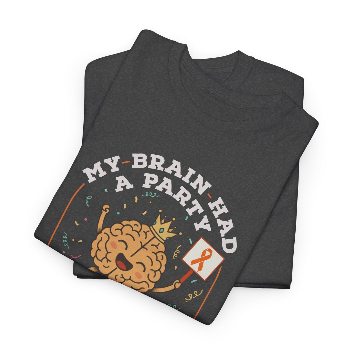 Cute Brain Had a Party MS Awareness Tee, Funny MS Shirt, MS Awareness, Chronic Disease