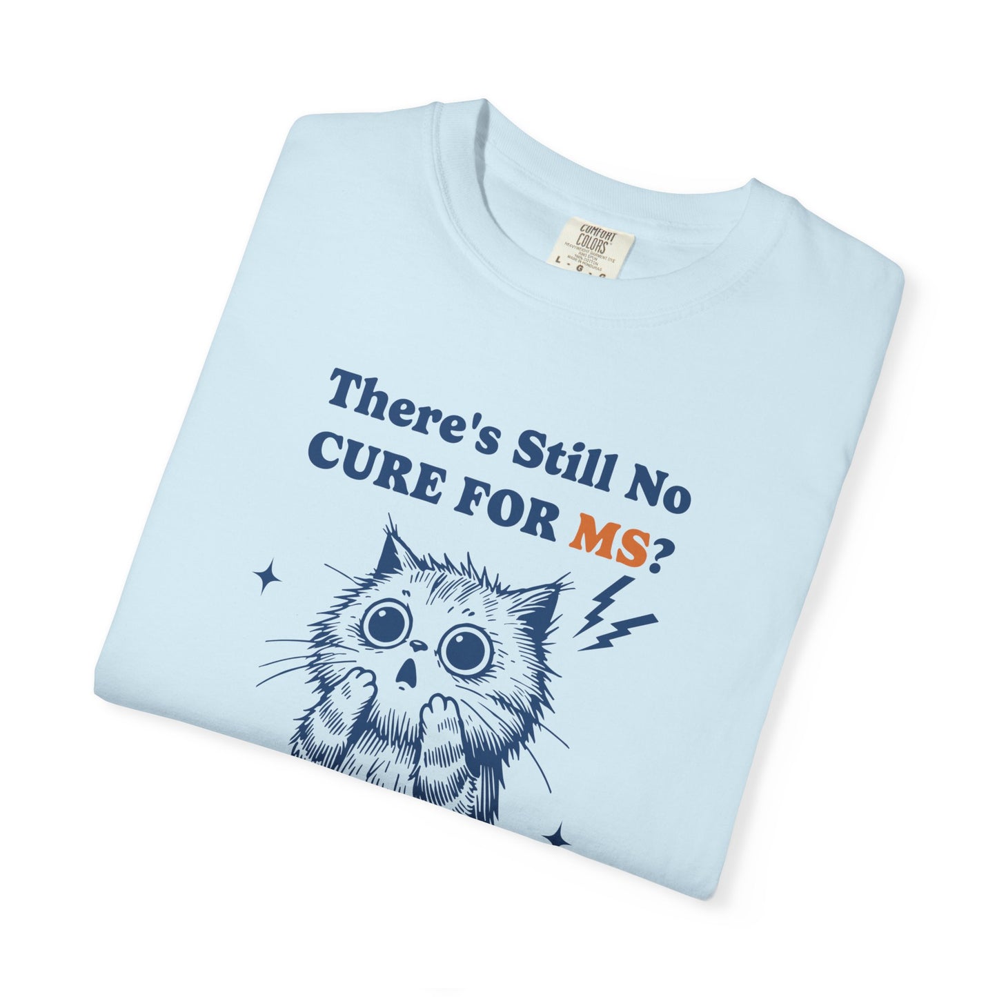 Cute Cat MS Awareness T-Shirt, Unisex Garment-Dyed Tee, "My Flabbers Have Been Gasted" MS Awareness T-Shirt Funny Cat Shirt, Animal Lover Gift, Humor for MS Awareness