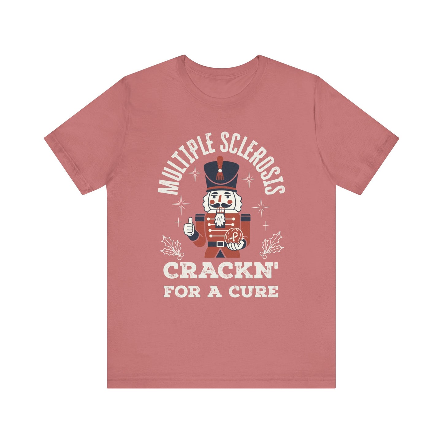 Crack'n For A Cure Nutcracker Adult Tee Multiple Sclerosis Awareness, Charity Shirt, Unisex, Gift for Supporters, Fundraising Apparel