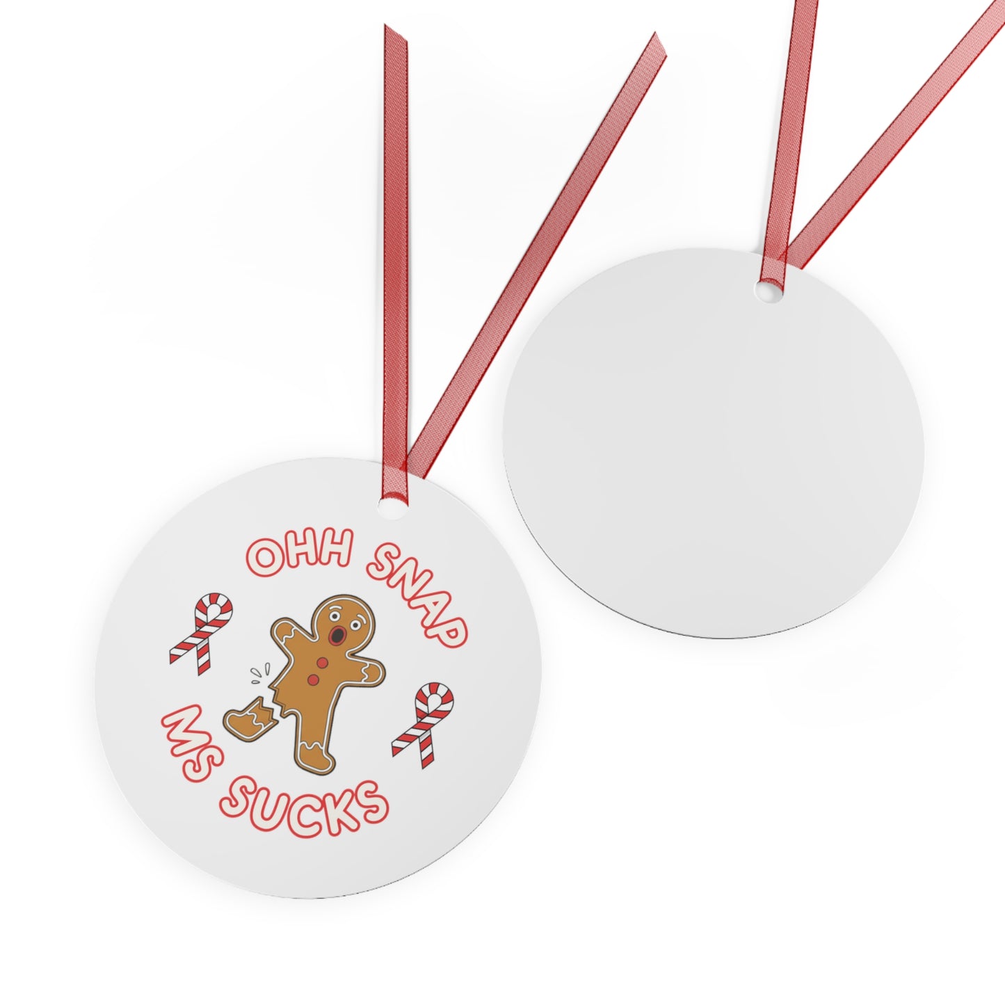 Funny Gingerbread Metal Ornament - "Ohh Snap Ms Sucks" Holiday Decor