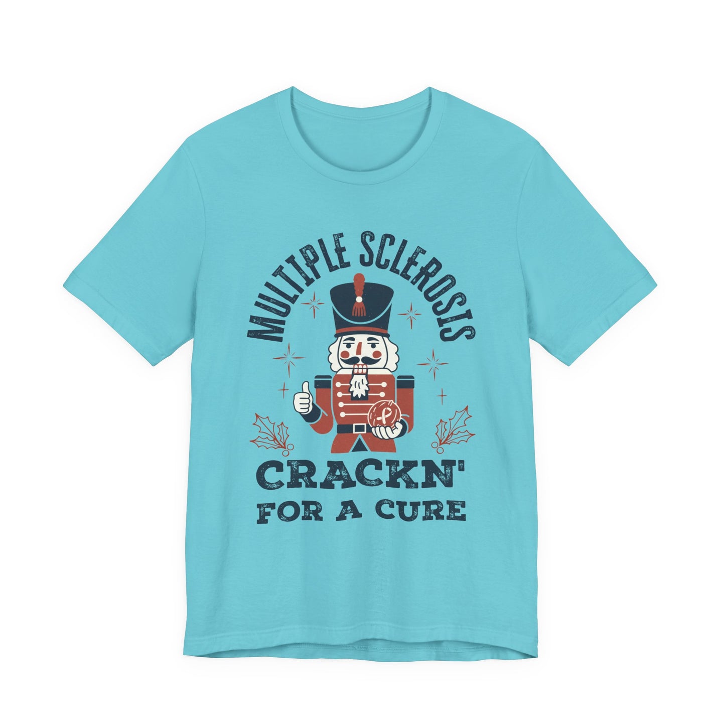 Crack'n For A Cure Nutcracker Adult Tee Multiple Sclerosis Awareness, Charity Shirt, Unisex, Gift for Supporters, Fundraising Apparel