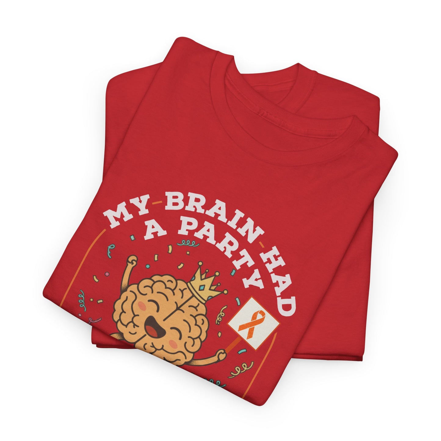 Cute Brain Had a Party MS Awareness Tee, Funny MS Shirt, MS Awareness, Chronic Disease