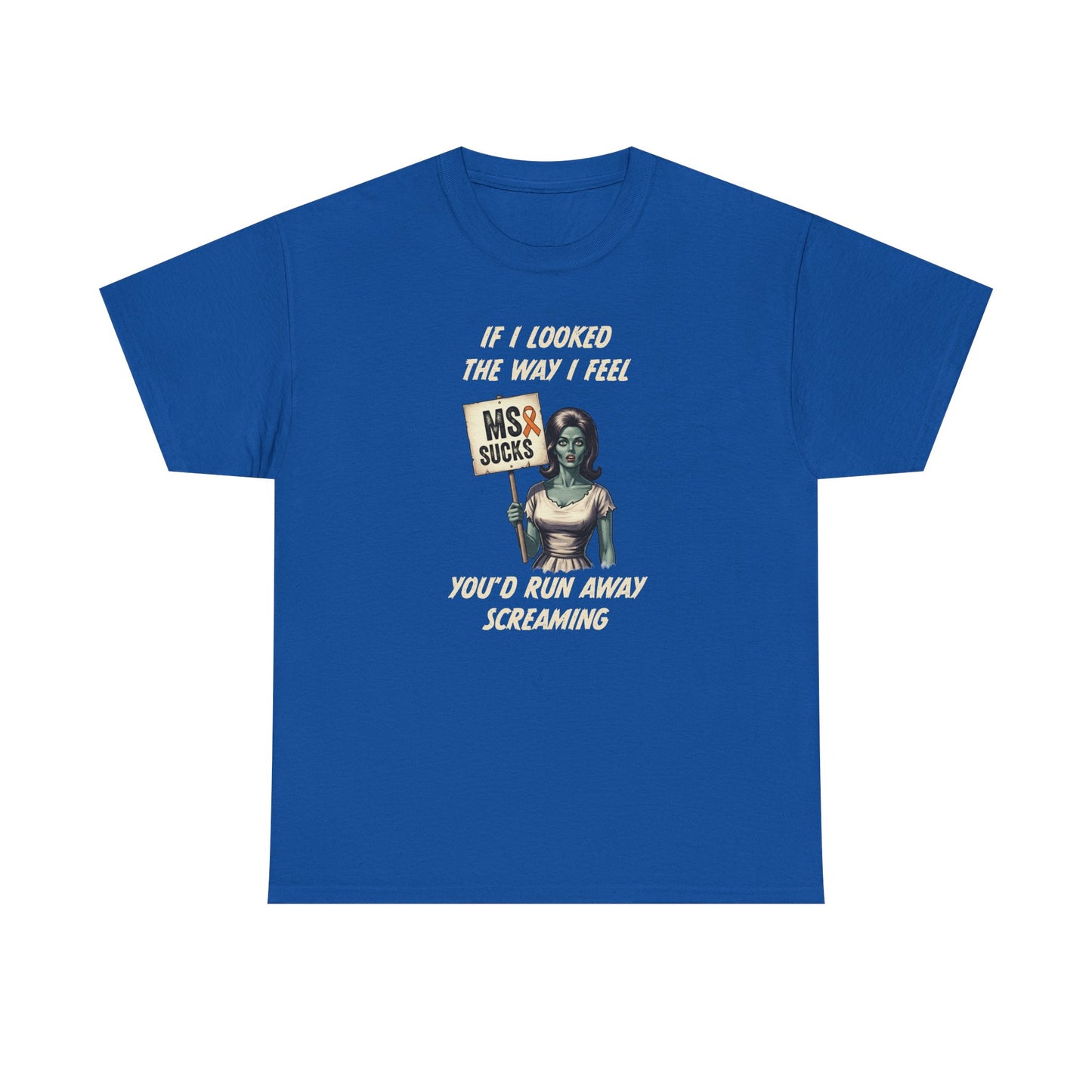 If I Looked the Way I Feel Unisex Heavy Cotton Tee MS Awareness, Funny Gift, MS Support, Casual Wear