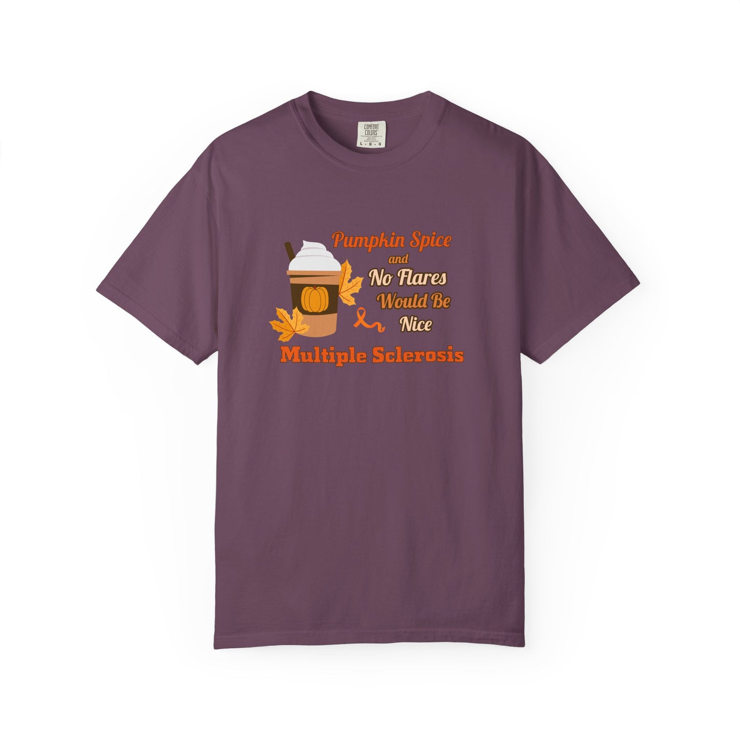 Pumpkin Spice & No Flares Would Be Nice - Unisex Garment-Dyed T-shirt