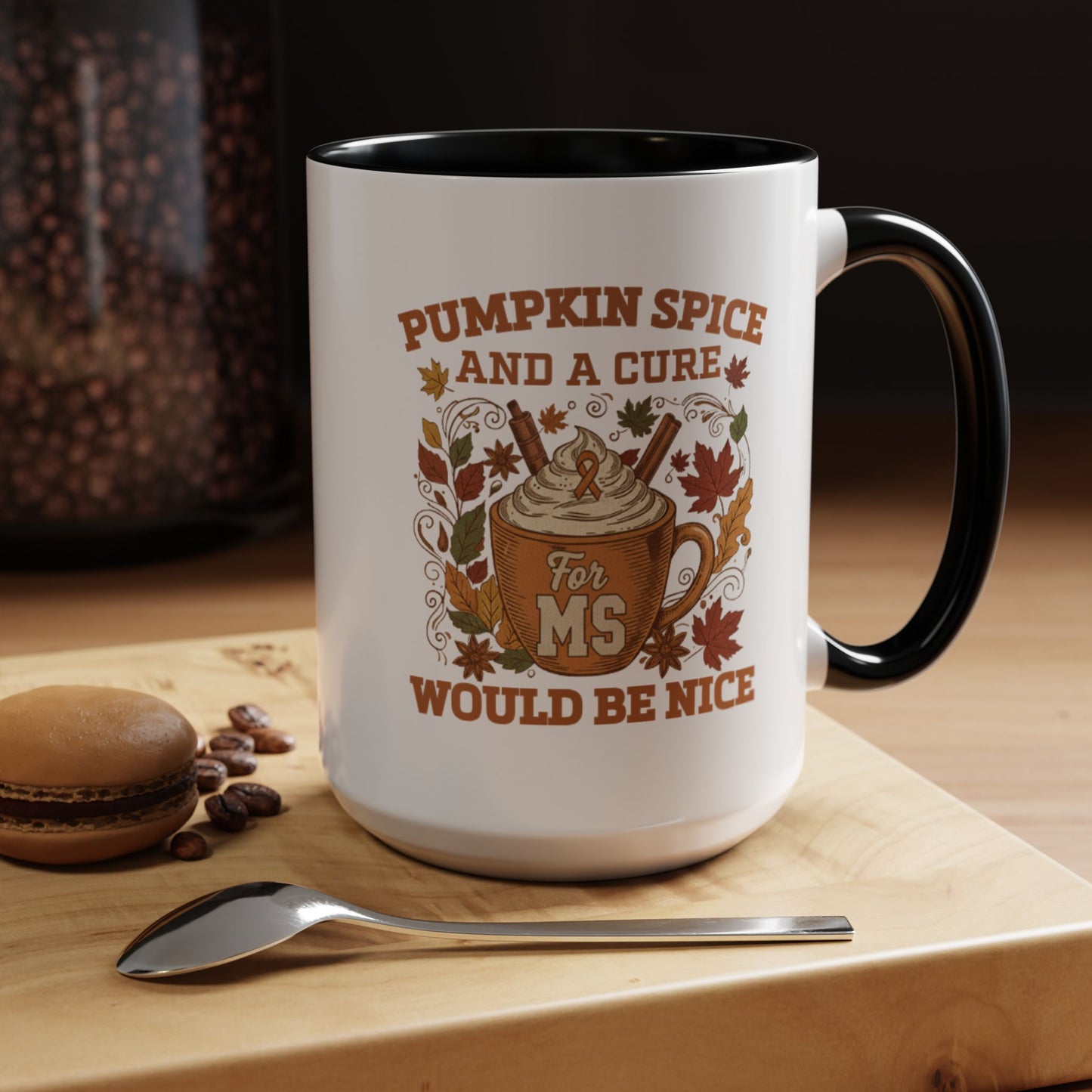 Mug - Pumpkin Spice and a Cure for MS Would Be Nice Coffee Mug (15oz)