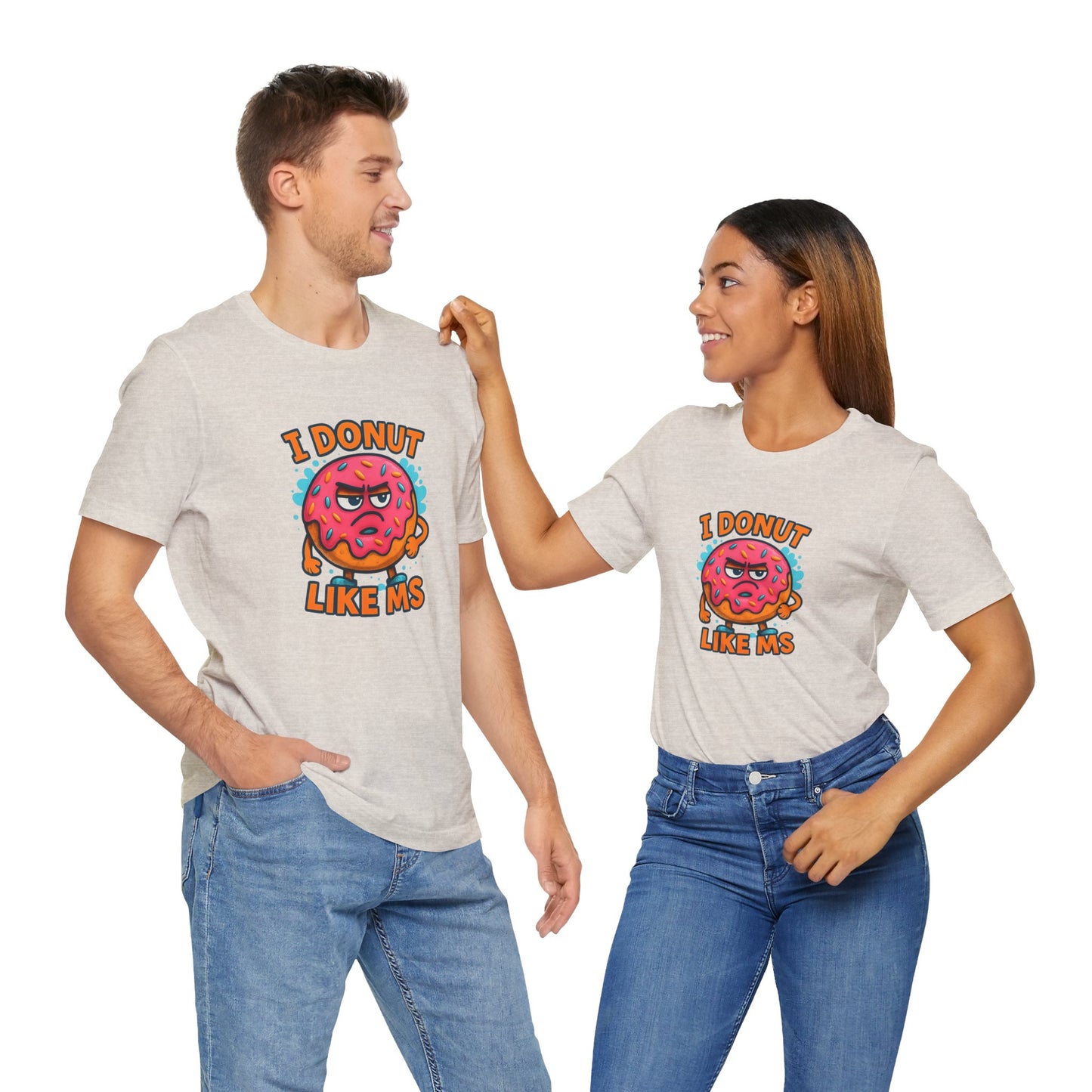 I Donut Like MS T-Shirt | Funny Multiple Sclerosis Awareness Tee | Unisex Chronic Illness Shirt | MS Warrior Gift