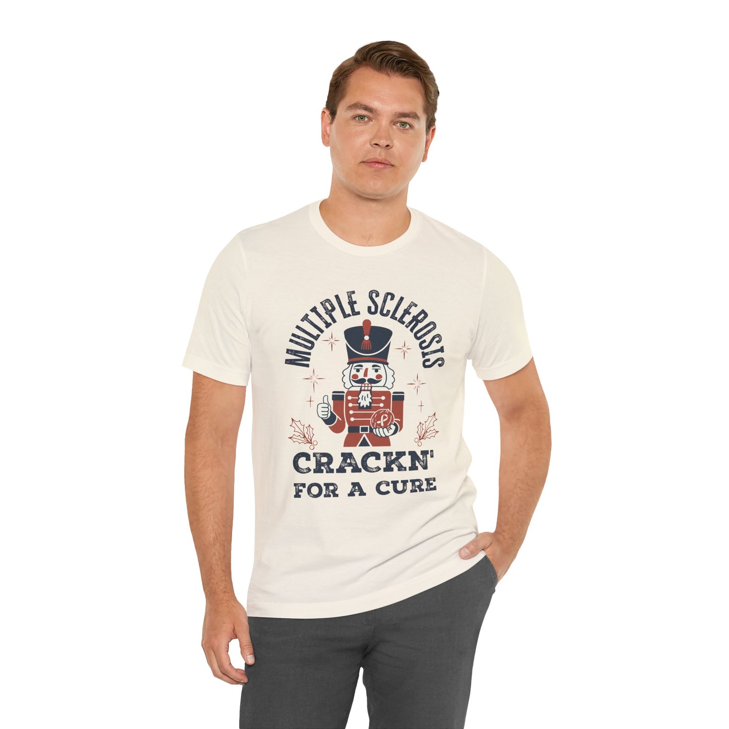 Crack'n For A Cure Nutcracker Adult Tee Multiple Sclerosis Awareness, Charity Shirt, Unisex, Gift for Supporters, Fundraising Apparel