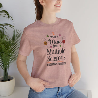"Wine About Multiple Sclerosis It Counts As Awareness" T-Shirt, Charity Shirt, Unisex, Gift for Supporters, Fundraising Apparel
