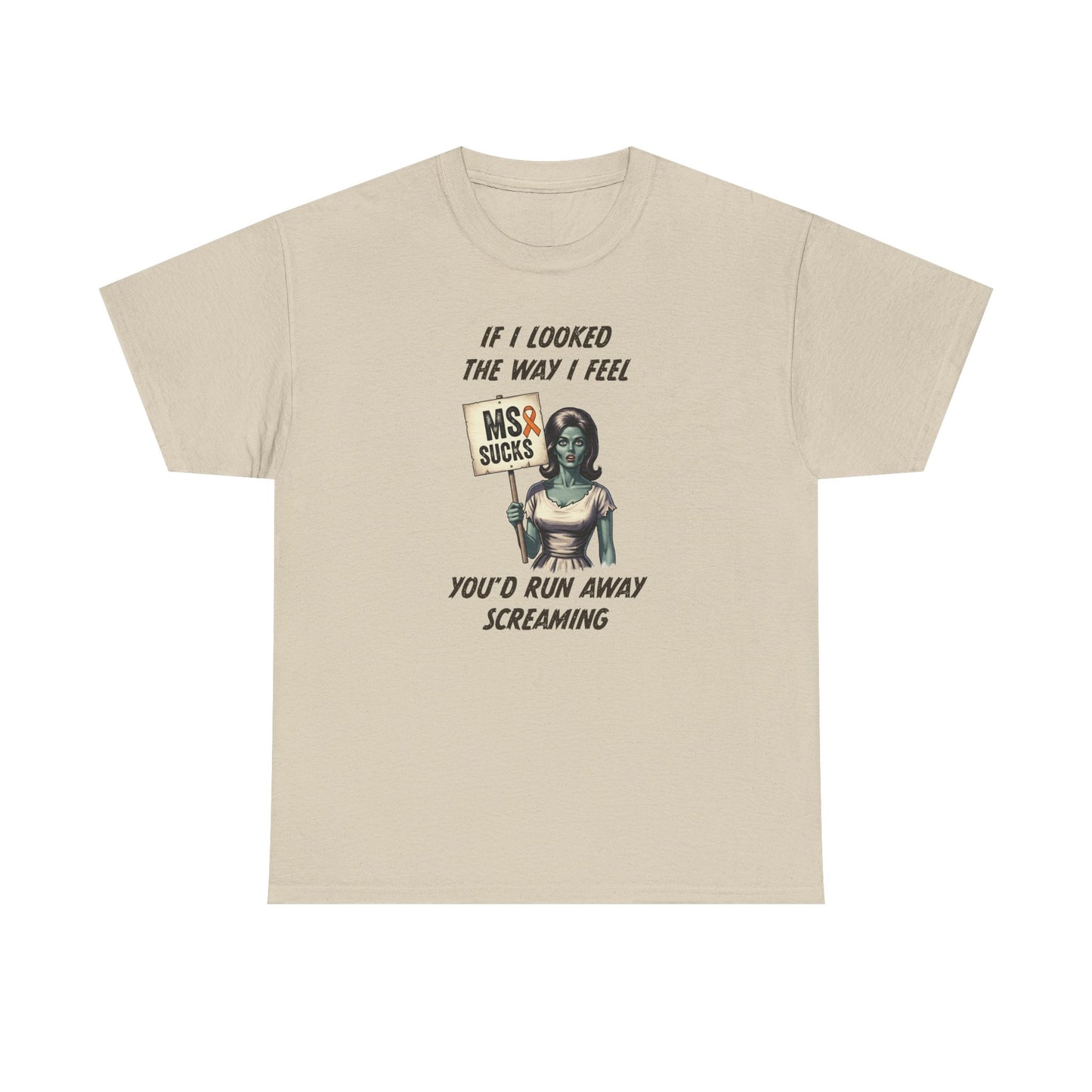 If I Looked the Way I Feel Unisex Heavy Cotton Tee MS Awareness, Funny Gift, MS Support, Casual Wear