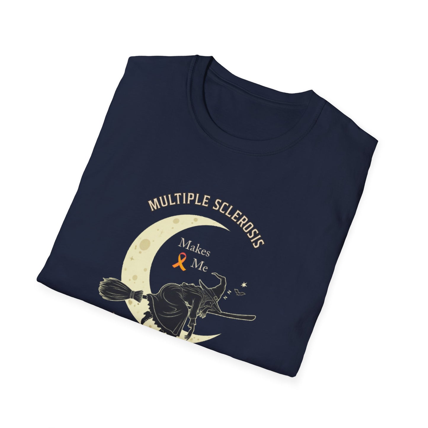 MS Makes Me Wicked Tired | Witch Halloween Tshirt - Unisex Softstyle