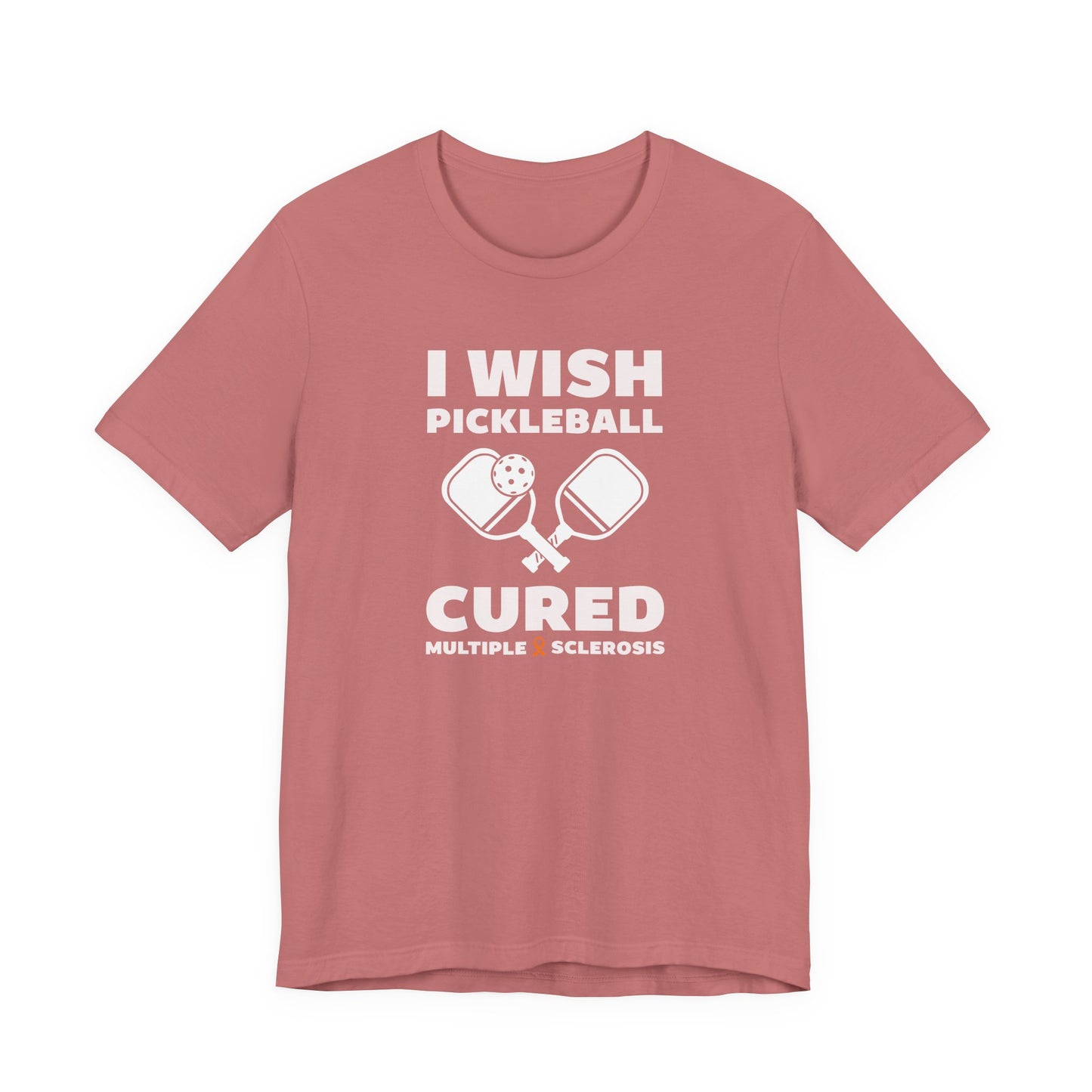 Cute I Wish PICKLEBALL Cured MS - Adult Tee Multiple Sclerosis Awareness, Charity Shirt, Unisex, Gift for Supporters, Fundraising Apparel