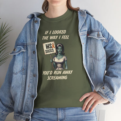 If I Looked the Way I Feel Unisex Heavy Cotton Tee MS Awareness, Funny Gift, MS Support, Casual Wear