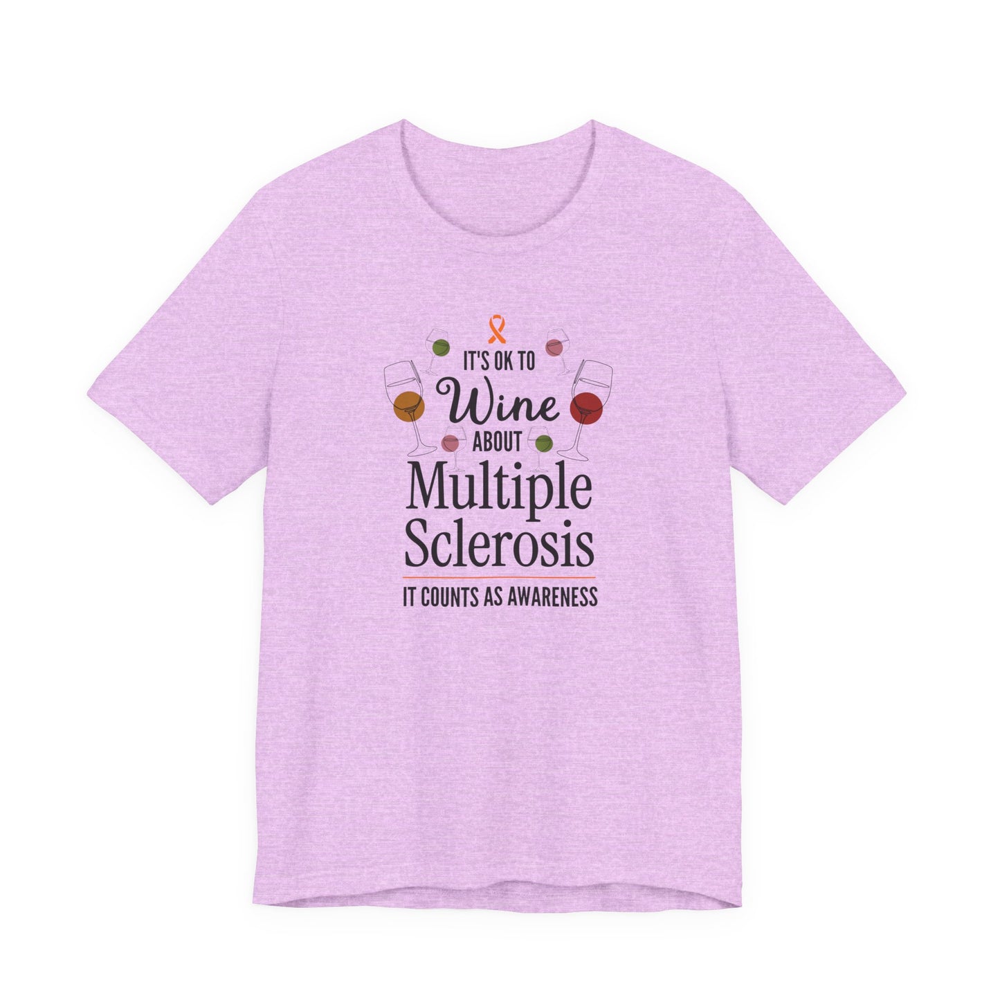 "Wine About Multiple Sclerosis It Counts As Awareness" T-Shirt, Charity Shirt, Unisex, Gift for Supporters, Fundraising Apparel