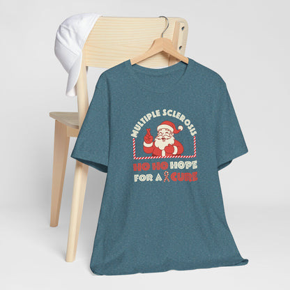 Ho Ho HOPE for a Cure Adult Tee, Multiple Sclerosis Awareness, Charity Shirt, Unisex, Gift for Supporters, Fundraising Apparel