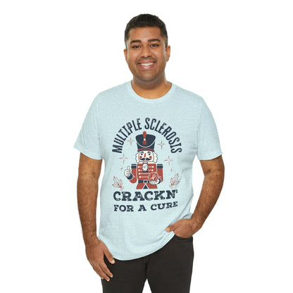 Crack'n For A Cure Nutcracker Adult Tee Multiple Sclerosis Awareness, Charity Shirt, Unisex, Gift for Supporters, Fundraising Apparel