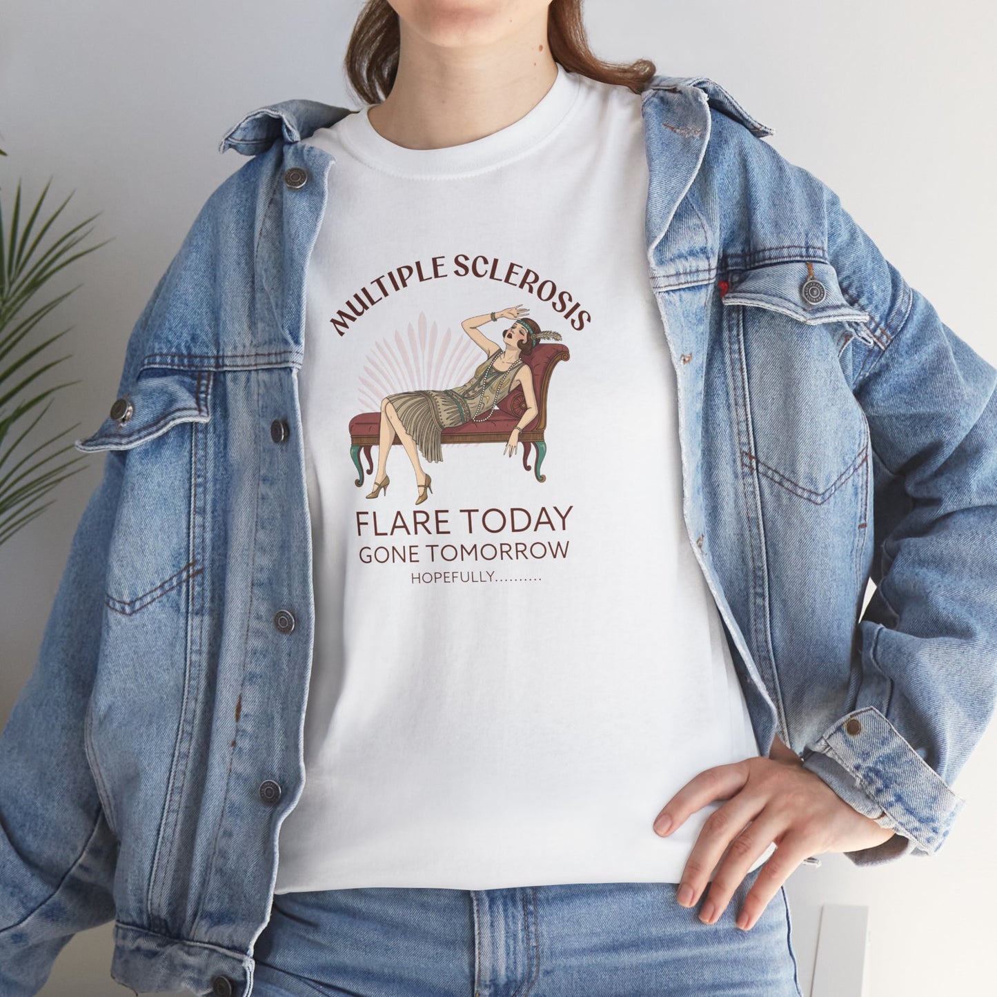 Flare Today Gone Tomorrow "Hopefully" Flapper - Unisex T-Shirt for Multiple Sclerosis Support, Gift for Awareness Events, Casual Wear, Unique Statement Piece