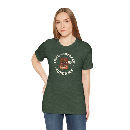 I Wish Chocolate Cured MS Adult Tee Multiple Sclerosis Awareness, Charity Shirt, Unisex, Gift for Supporters, Fundraising Apparel