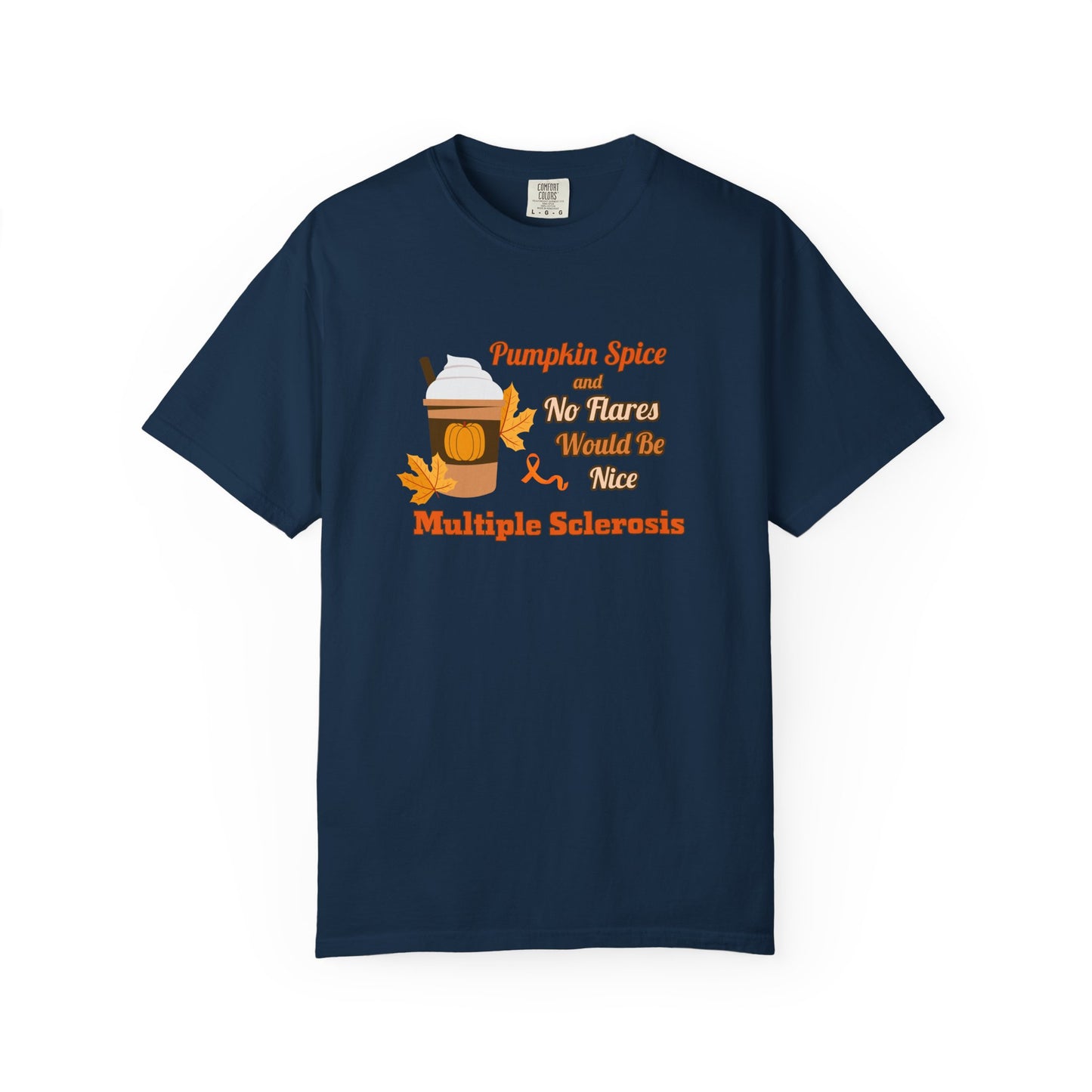 Pumpkin Spice & No Flares Would Be Nice - Unisex Garment-Dyed T-shirt