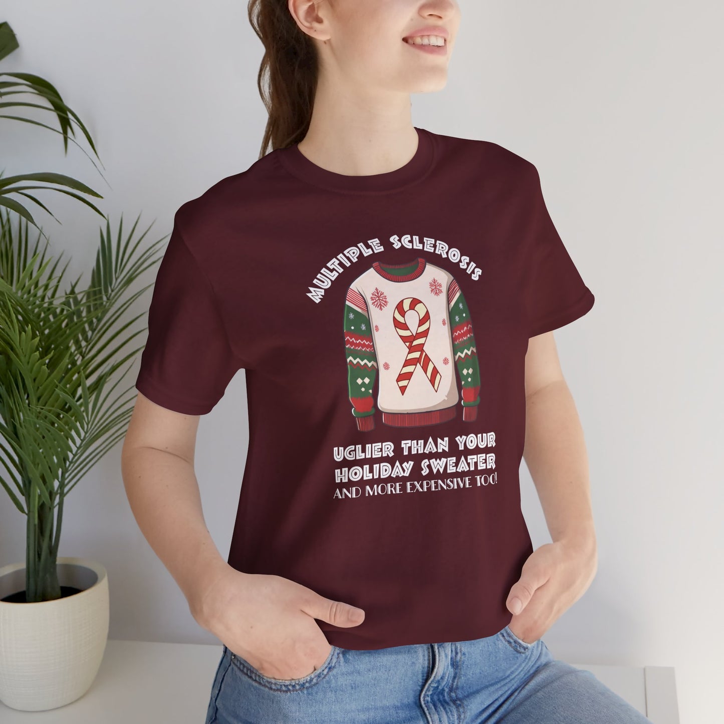 MS Uglier Than Your Christmas Sweater Adult Multiple Sclerosis Awareness, Charity Shirt, Unisex, Gift for Supporters, Fundraising Apparel