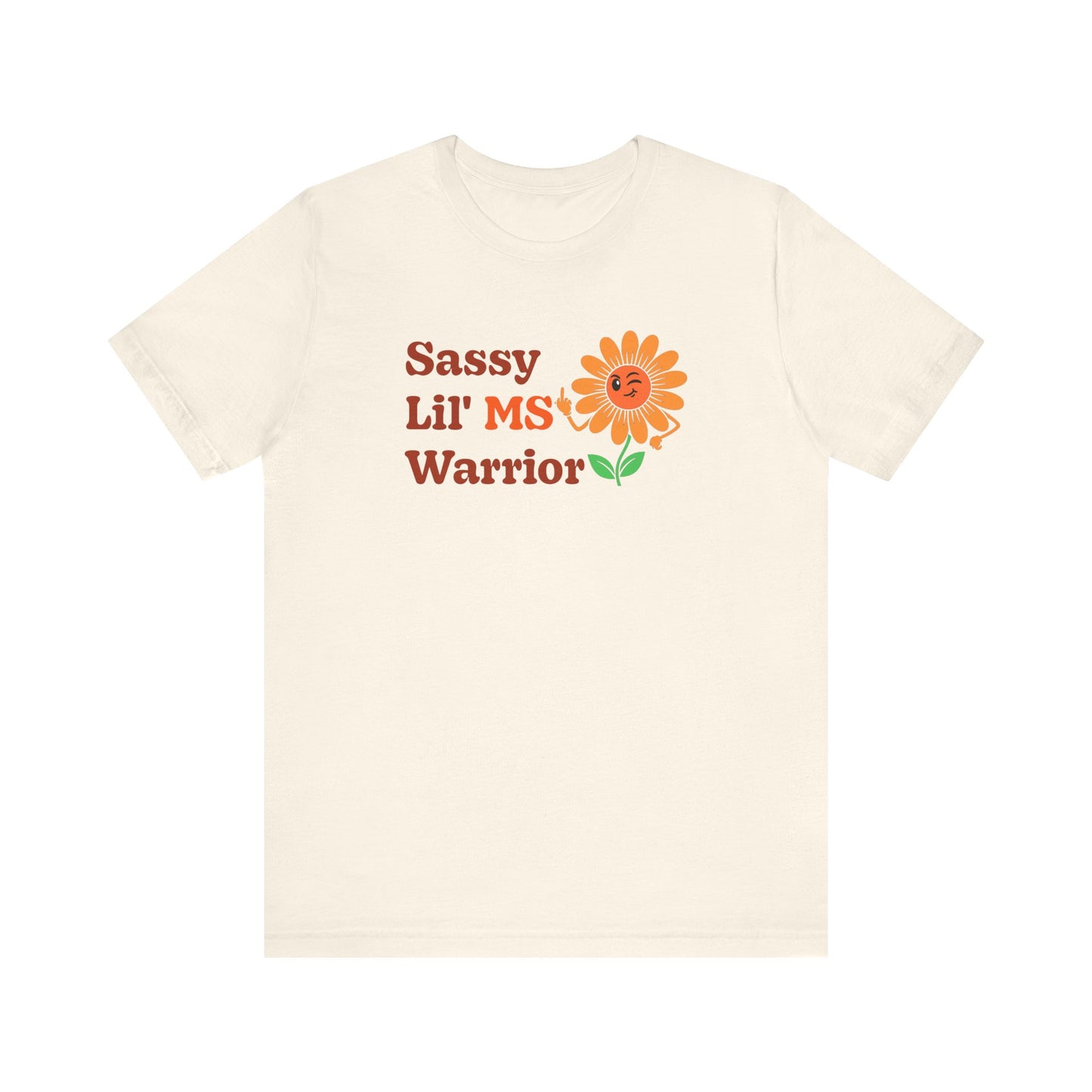 Sassy Lil MS Warrior Women's Graphic Tee – Multiple Sclerosis Awareness & Empowerment Shirt