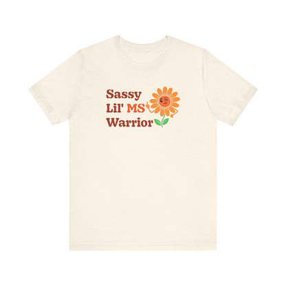 Sassy Lil MS Warrior Women's Graphic Tee – Multiple Sclerosis Awareness & Empowerment Shirt