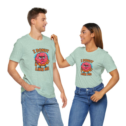 I Donut Like MS T-Shirt | Funny Multiple Sclerosis Awareness Tee | Unisex Chronic Illness Shirt | MS Warrior Gift