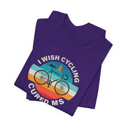 Cute I Wish CYCLING Cured MS - Adult Tee Multiple Sclerosis Awareness, Charity Shirt, Unisex, Gift for Supporters, Fundraising Apparel