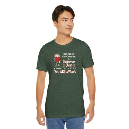 Coffee & Christmas Cheer & a CURE for MS in NEAR; Adult Multiple Sclerosis Awareness, Charity Shirt, Unisex, Gift for Supporters, Fundraising Apparel
