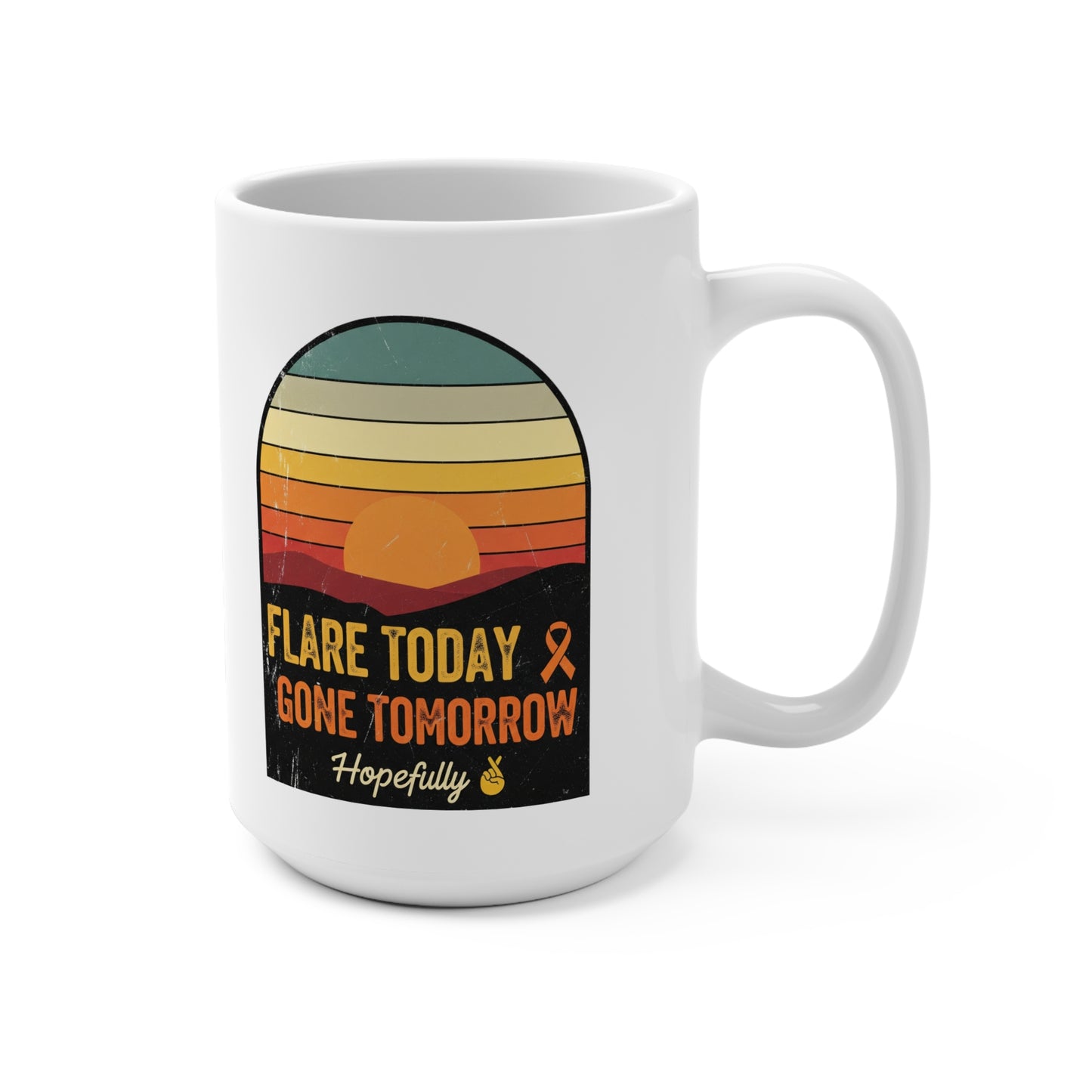 Mug 15oz Flare Today Gone Tomorrow Crossing Fingers - MS Awareness