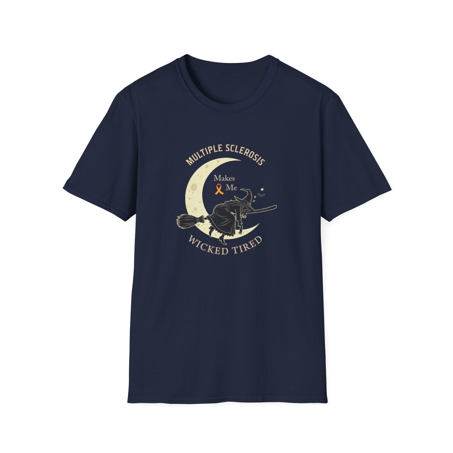 MS Makes Me Wicked Tired | Witch Halloween Tshirt - Unisex Softstyle