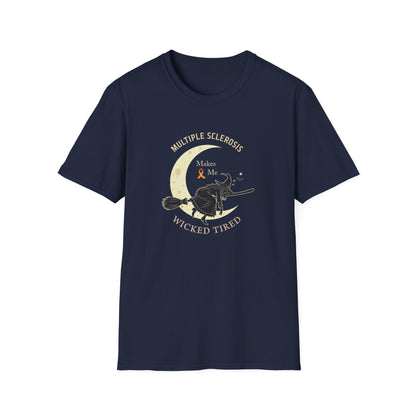 MS Makes Me Wicked Tired | Witch Halloween Tshirt - Unisex Softstyle