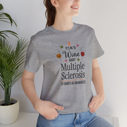 "Wine About Multiple Sclerosis It Counts As Awareness" T-Shirt, Charity Shirt, Unisex, Gift for Supporters, Fundraising Apparel