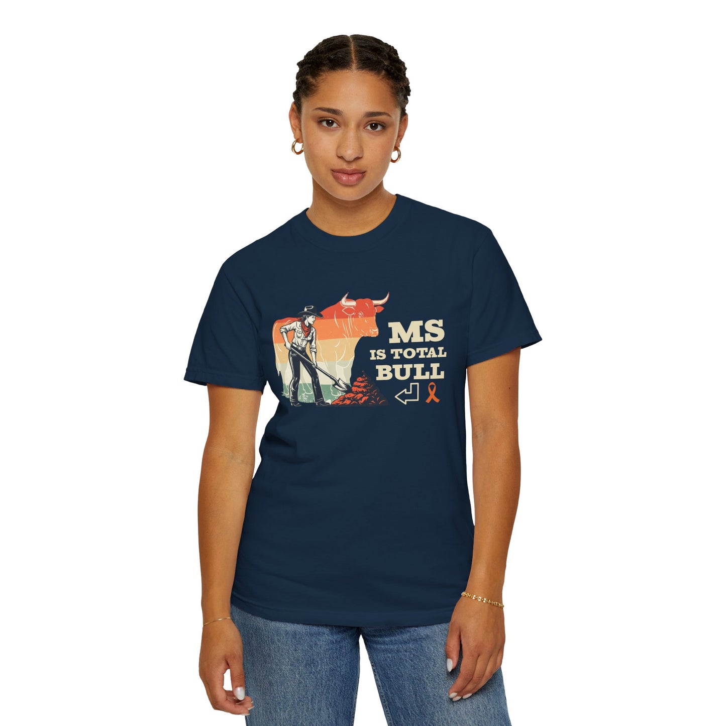 MS is Total Bull Cowgirl Unisex Garment-Dyed T-shirt Snarky Awareness