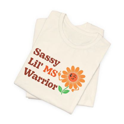 Sassy Lil MS Warrior Women's Graphic Tee – Multiple Sclerosis Awareness & Empowerment Shirt