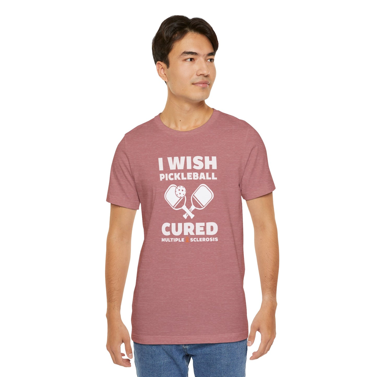 Cute I Wish PICKLEBALL Cured MS - Adult Tee Multiple Sclerosis Awareness, Charity Shirt, Unisex, Gift for Supporters, Fundraising Apparel
