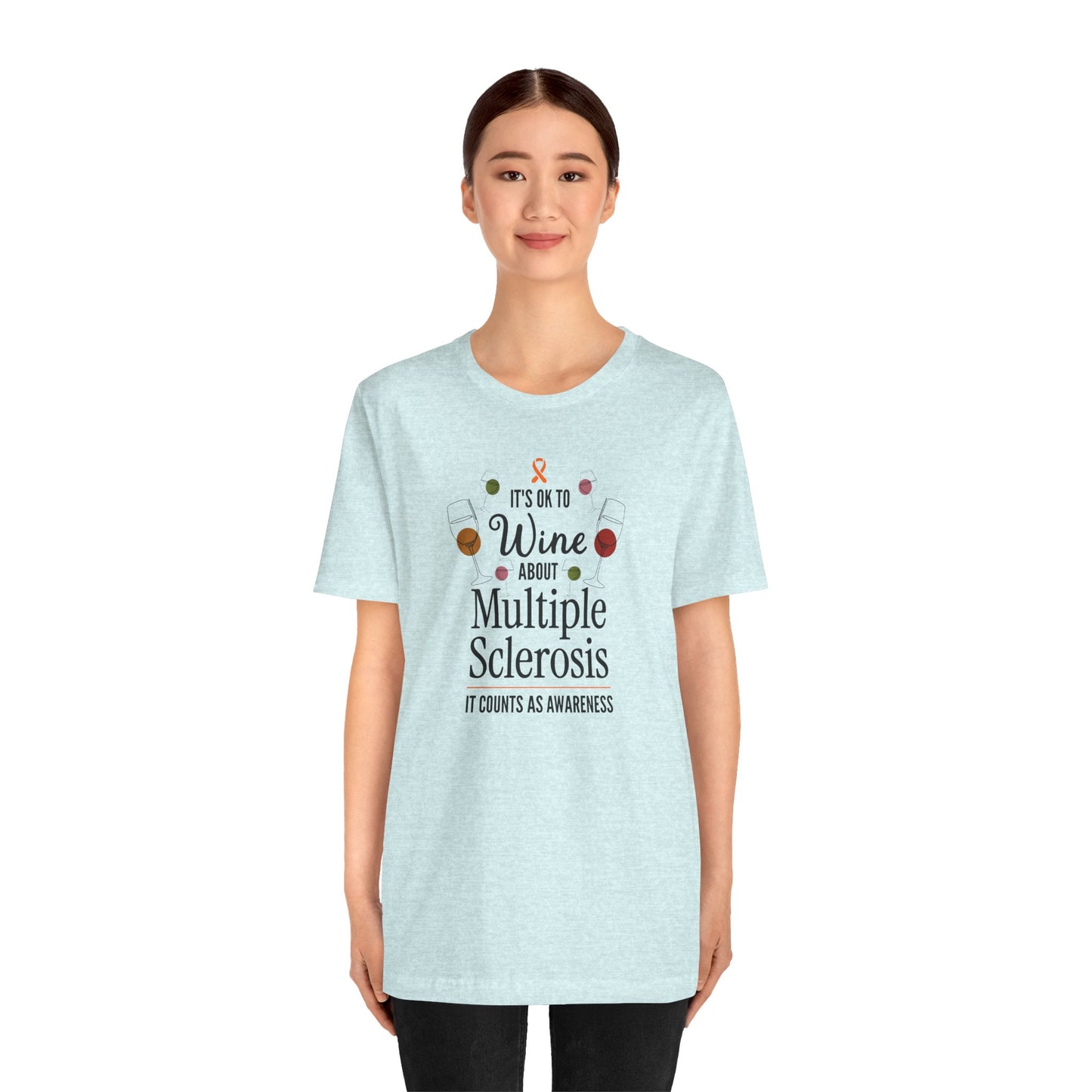 "Wine About Multiple Sclerosis It Counts As Awareness" T-Shirt, Charity Shirt, Unisex, Gift for Supporters, Fundraising Apparel