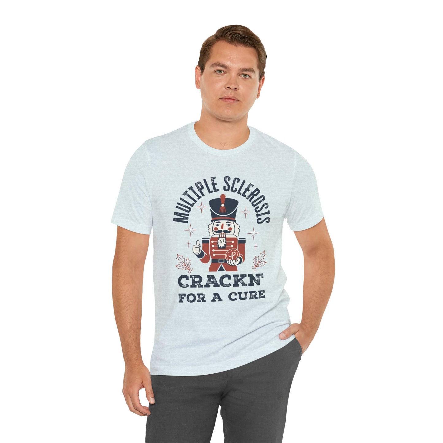 Crack'n For A Cure Nutcracker Adult Tee Multiple Sclerosis Awareness, Charity Shirt, Unisex, Gift for Supporters, Fundraising Apparel