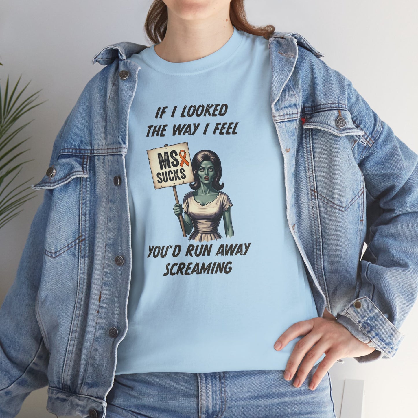 If I Looked the Way I Feel Unisex Heavy Cotton Tee MS Awareness, Funny Gift, MS Support, Casual Wear