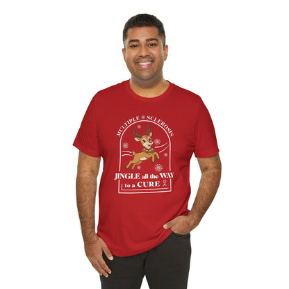 Jingle All The Way To A Cure For MS T-Shirt | Multiple Sclerosis Christmas Tee