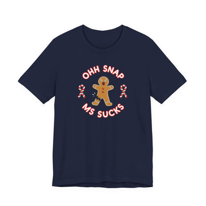 Cute Gingerbread Oh Snap! MS Sucks Unisex Adult Tee, Multiple Sclerosis Awareness, Charity Shirt, Unisex, Gift for Supporters, Fundraising Apparel